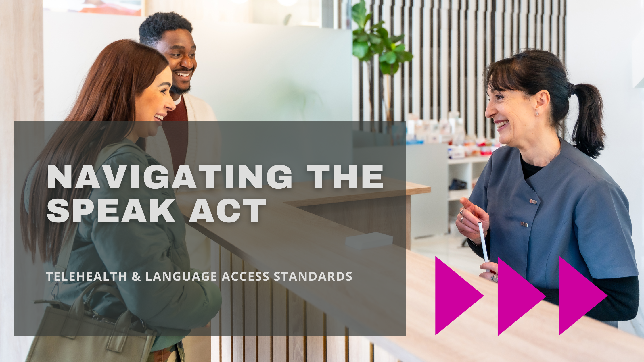 Navigating the SPEAK Act: Telehealth & Language Access Standards